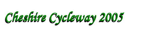 Cheshire Cycleway 2005